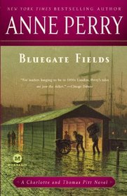 Bluegate Fields (Charlotte & Thomas Pitt, Bk 6)