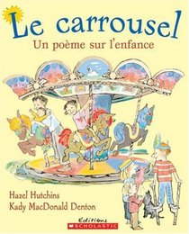 Le Carrousel: Un Poeme Sur L'Enfance (French Edition)