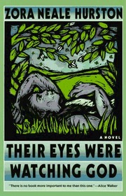 Their Eyes Were Watching God: A Novel
