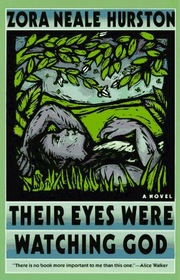 Their Eyes Were Watching God: A Novel