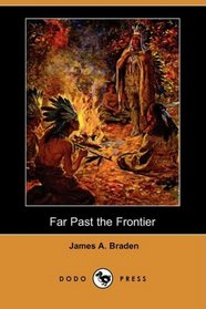 Far Past the Frontier (Dodo Press)
