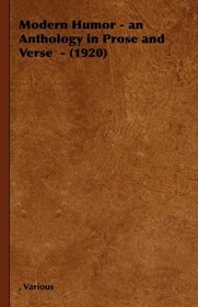 Modern Humor - an Anthology in Prose and Verse  - (1920)