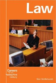 Careers for the Twenty-First Century - Law (Careers for the Twenty-First Century)