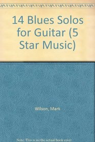 14 Blues Solos for Guitar (5 Star Music)