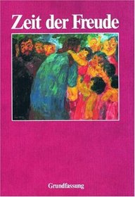 Religion Sekundarstufe I, Grundfassung fr Haupt- und Realschule, Neuausgabe, Zeit der Freude