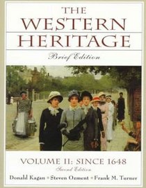 Western Heritage, The: Brief Edition, Vol. II Since 1648, Chaps. 13-31