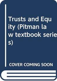 Trusts and Equity (Pitman law textbook series)