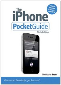 iPhone Pocket Guide, Sixth Edition, The (6th Edition)