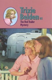 The Red Trailer Mystery (Trixie Belden, Bk 2)