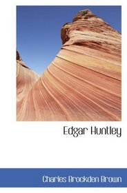 Edgar Huntley: or  Memoirs of a Sleep-Walker