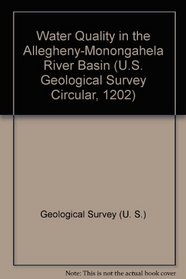 Water Quality in the Allegheny-Monongahela River Basin (U.S. Geological Survey Circular, 1202)