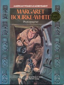 Margaret Bourke-White (American Women of Achievement)