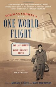 Norman Corwin's One World Flight: The Lost Journal of Radio's Greatest Writer
