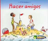 Hacer amigos (Civismo) (Spanish Edition)