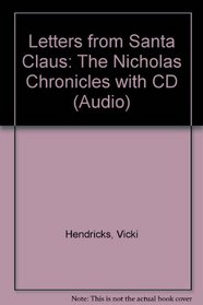 Letters from Santa Claus: The Nicholas Chronicles with CD (Audio)