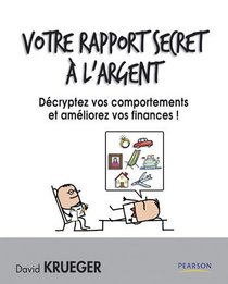 Votre rapport secret  l'argent (French Edition)