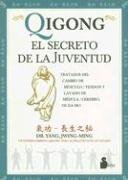 Qigong, El Secreto De La Juventud / Qigong, the Secret of Youth
