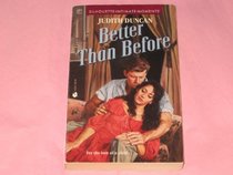 Better Than Before (Silhouette Intimate Moments, No 421)