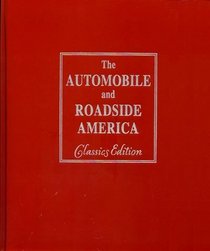 The Automobile and Roadside America (Classic Edition)