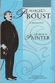 Marcel Proust: A Biography
