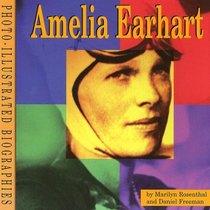 Amelia Earhart: A Photo-Illustrated Biography (Photo-Illustrated Biographies)