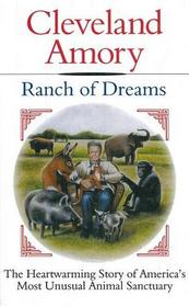 Ranch of Dreams: The Heartwarming Story of America's Most Unusual Animal Sanctuary (Large Print)