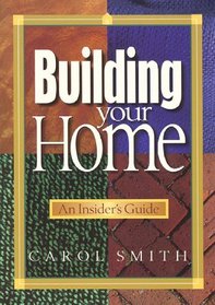 Building Your Home: An Insider's Guide
