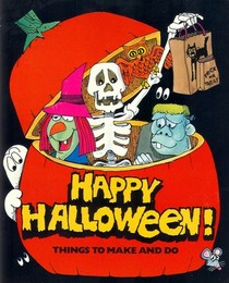 Happy Halloween: Things to Make and Do