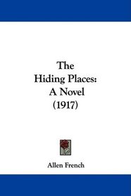The Hiding Places: A Novel (1917)