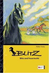 Blitz und Feuerteufel (The Black Stallion's Sulky Colt) (Black Stallion, Bk 10) (German Edition)