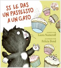 Si le das un pastilito a un gato (Spanish Edition)