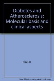 Diabetes and Atherosclerosis: Molecular Basis and Clinical Aspects