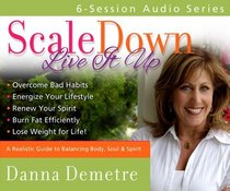 Scale Down (Live It Up Audio Series)