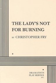 The Lady's Not For Burning.