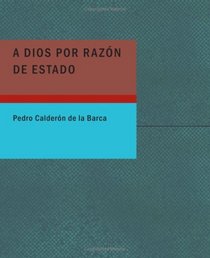A Dios por razn de estado (Spanish Edition)