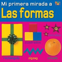 Las Formas (Shapes) (Mi Primera Mirada /My Very First Look (Spanish))