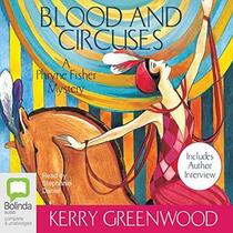 Blood and Circuses (Phryne Fisher, Bk 6) (Audio CD) (Unabridged)