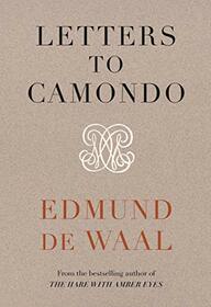 Edmund de Waal Letters to Camondo /anglais