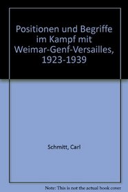Positionen und Begriffe im Kampf mit Weimar-Genf-Versailles, 1923-1939