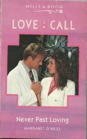 Never Past Loving (Love on Call)