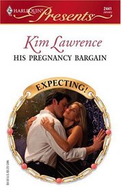 His Pregnancy Bargain (Expecting!) (Harlequin Presents, No 2441)