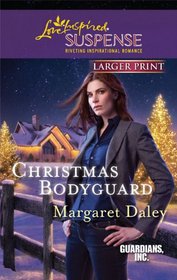 Christmas Bodyguard (Guardians, Inc., Bk 1) (Love Inspired Suspense, No 223) (Larger Print)