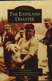 The Eastland Disaster (IL) (Images of America)