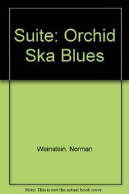 Suite: Orchid Ska Blues