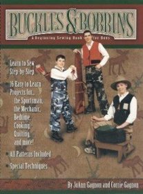 Buckles  Bobbins: A Beginning Sewing Book for Boys