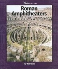 Roman Amphitheaters (Watts Library: Famous Structures)