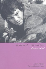 The Cinema of Neil Jordan: Dark Carnival (Directors' Cuts)