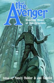 The Avenger: Roaring Heart of the Crucible
