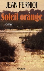 Soleil orange: Roman (French Edition)