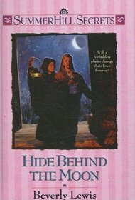 Hide Behind the Moon (Summerhill Secrets, Bk 8)